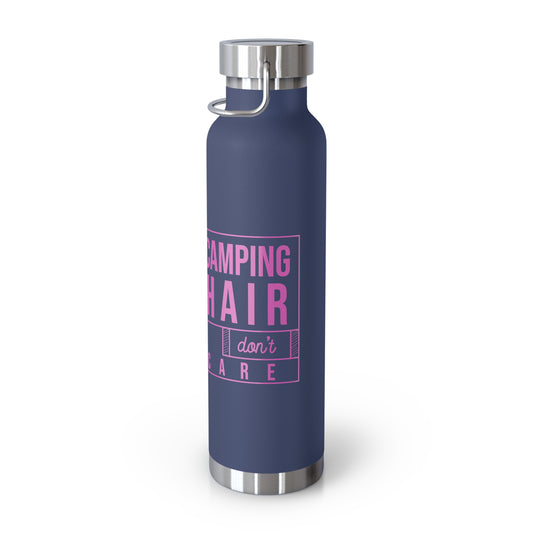 Camp Hair Dont Care - 22oz Vacuum Insulated Bottle