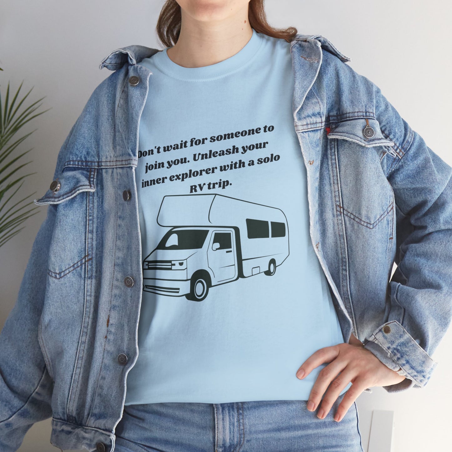 Don't Wait For Someone To Join You Go RVing Unisex Heavy Cotton Tee