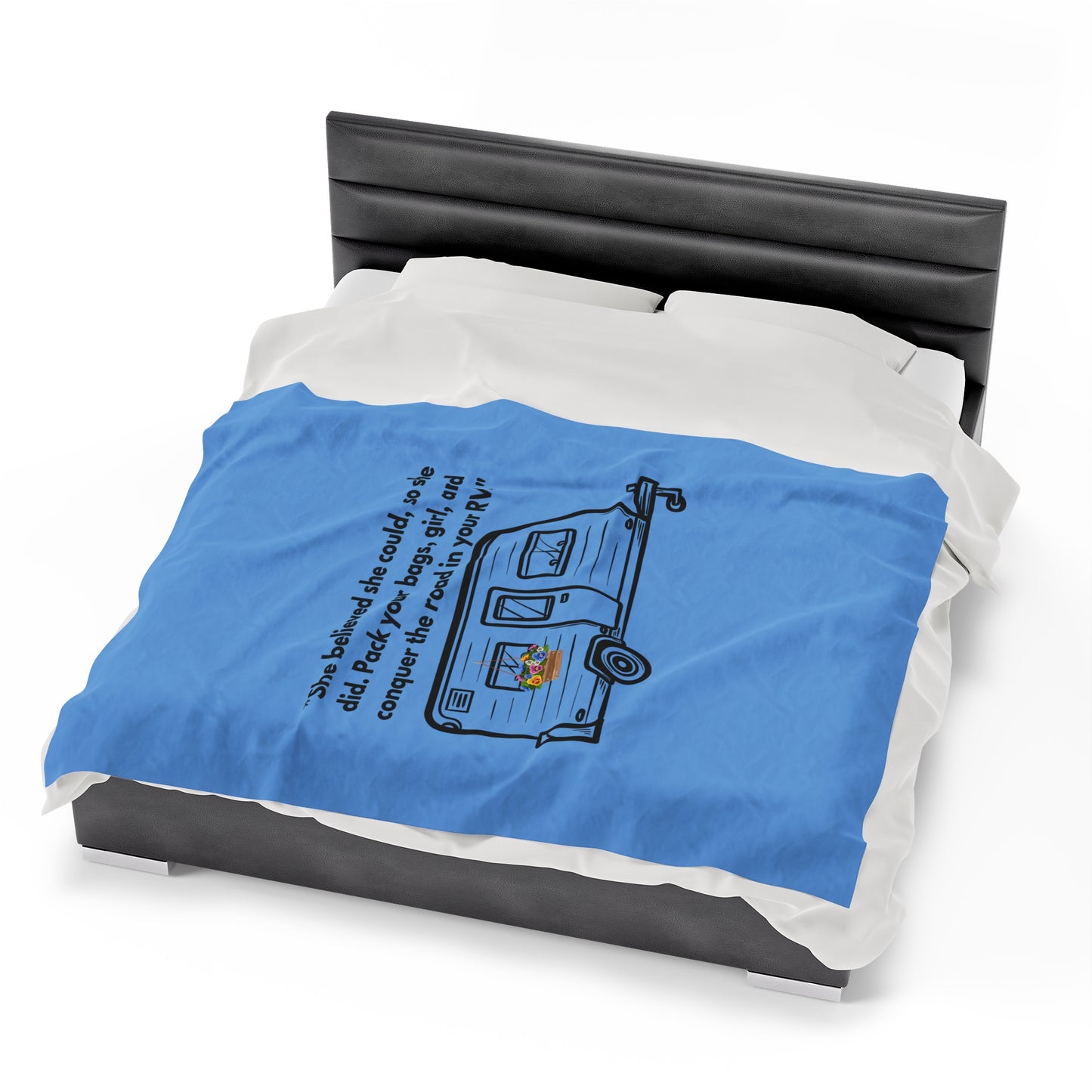 She Believed She Could Go RVing Blue Velveteen Plush Blanket