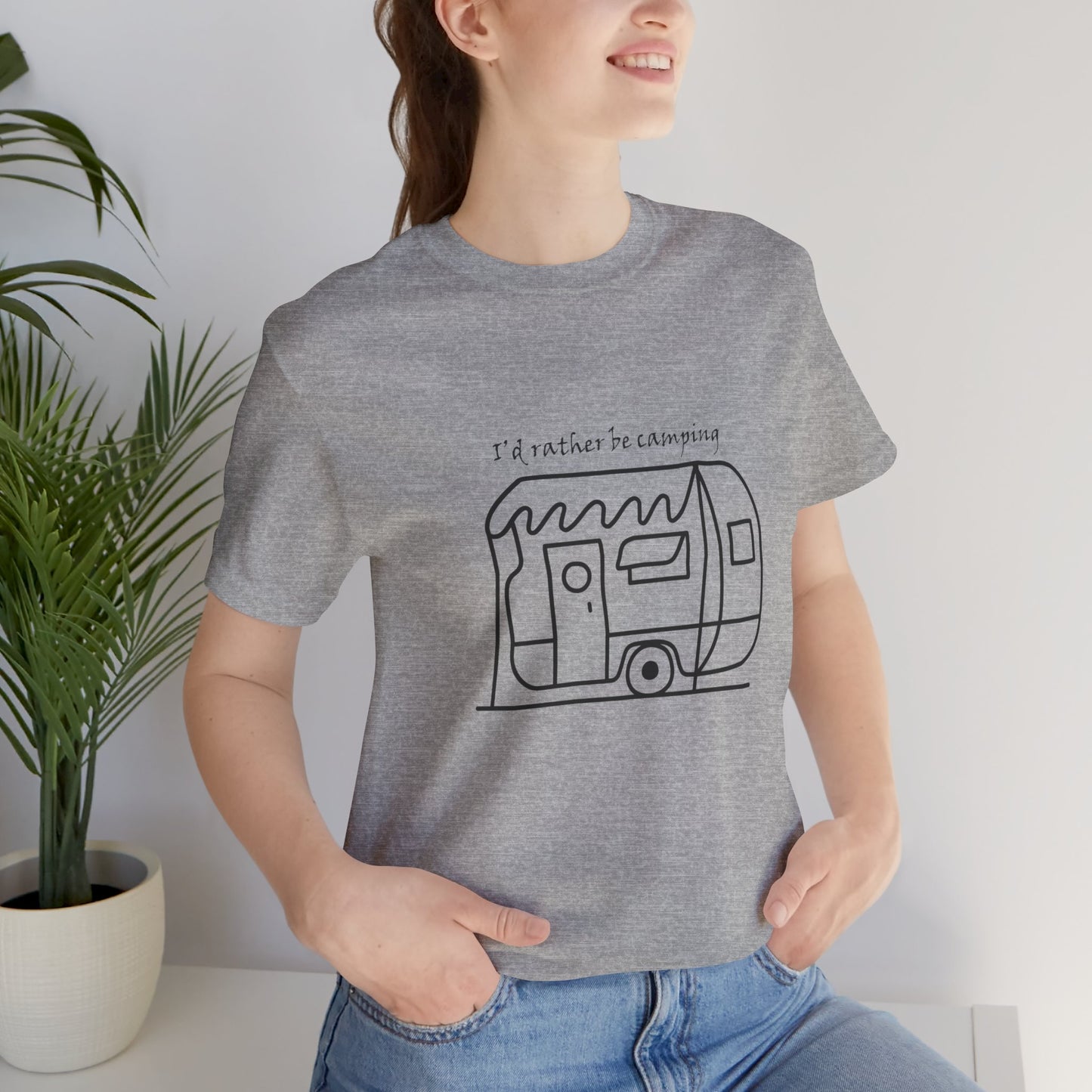 I'd Rather Be Camping - Unisex Jersey Short Sleeve Tee