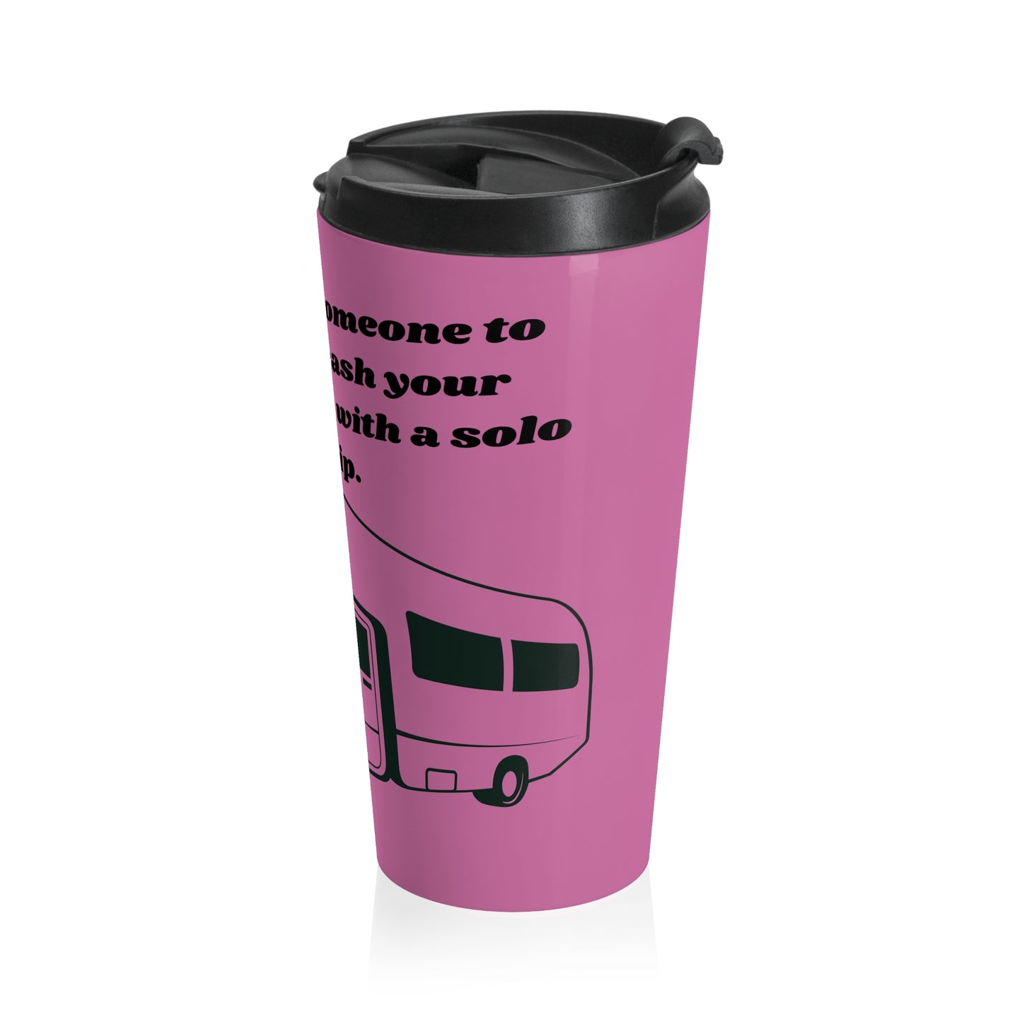 Dont Wait Go RVing Pink Stainless Steel Travel Mug