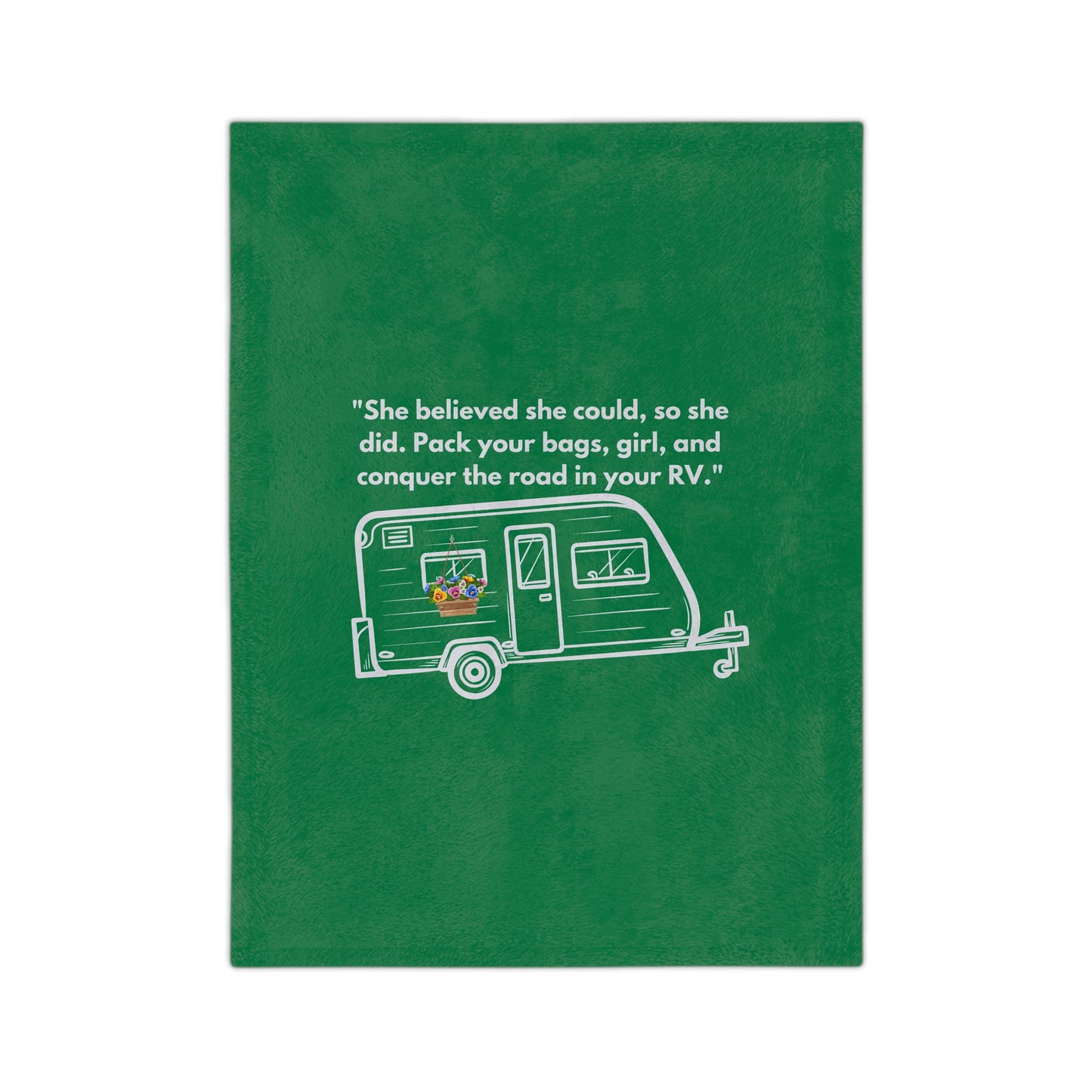 She Believed She Could Go RVing Green Velveteen Microfiber Blanket