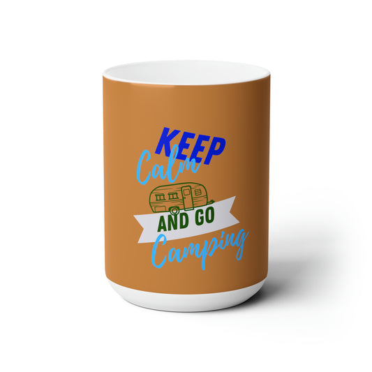 Keep Calm Lets Go Camping Ceramic Mug 15oz