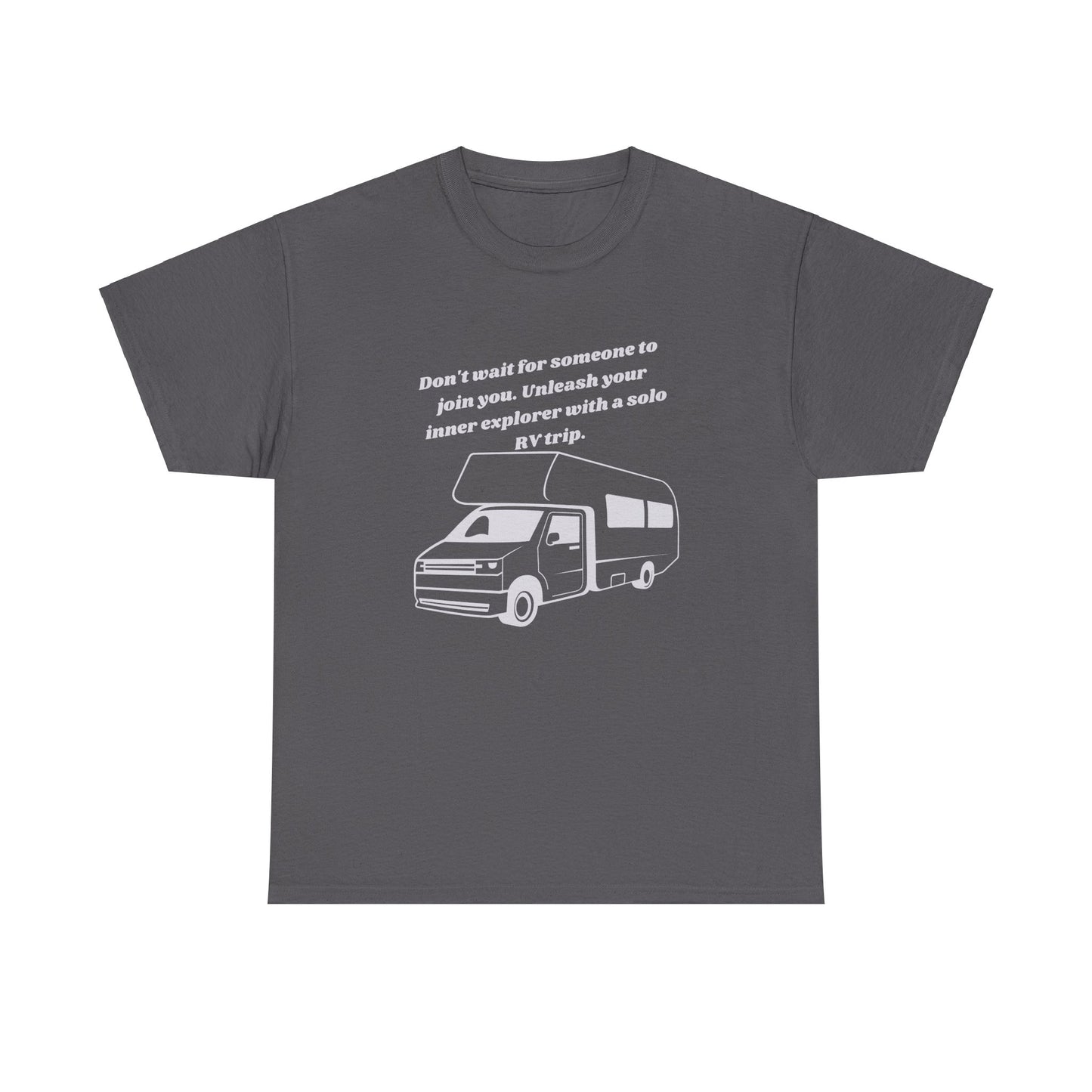 Don't Wait Go On Your Own RVing Adventures Dark Colors Unisex Heavy Cotton Tee