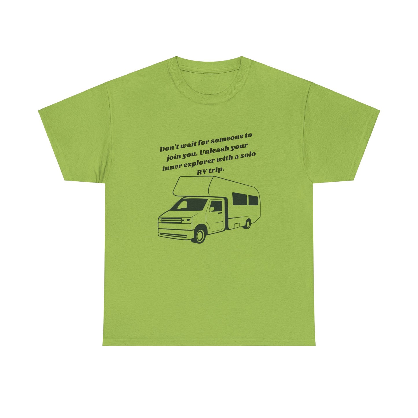 Don't Wait For Someone To Join You Go RVing Unisex Heavy Cotton Tee