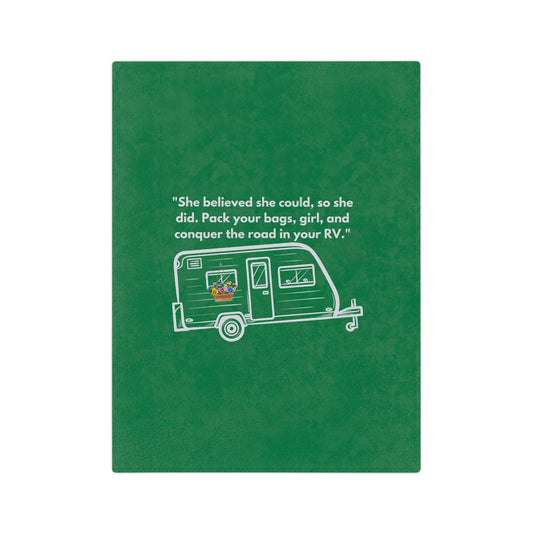 She Believed She Could Go RVing Green Velveteen Microfiber Blanket