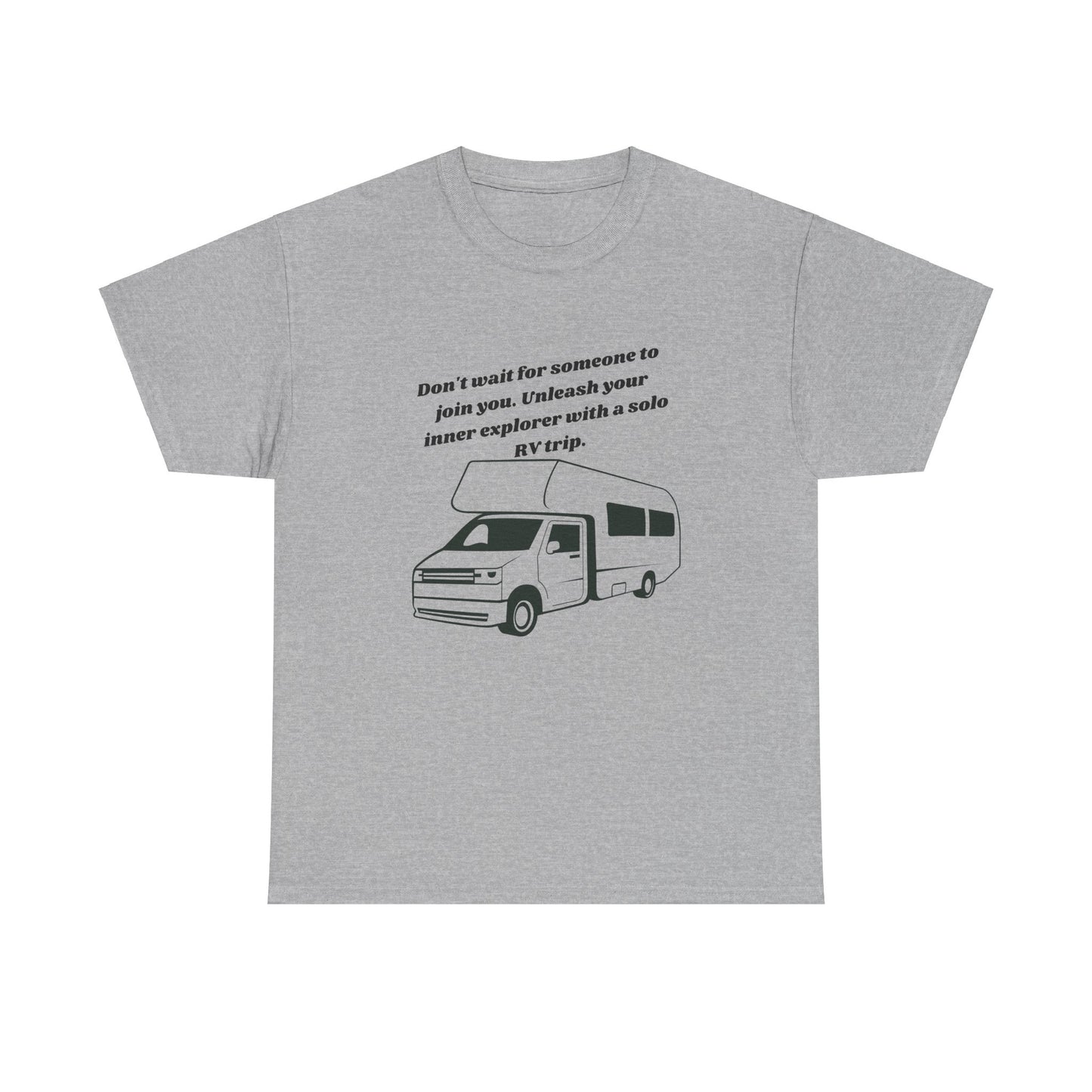 Don't Wait For Someone To Join You Go RVing Unisex Heavy Cotton Tee