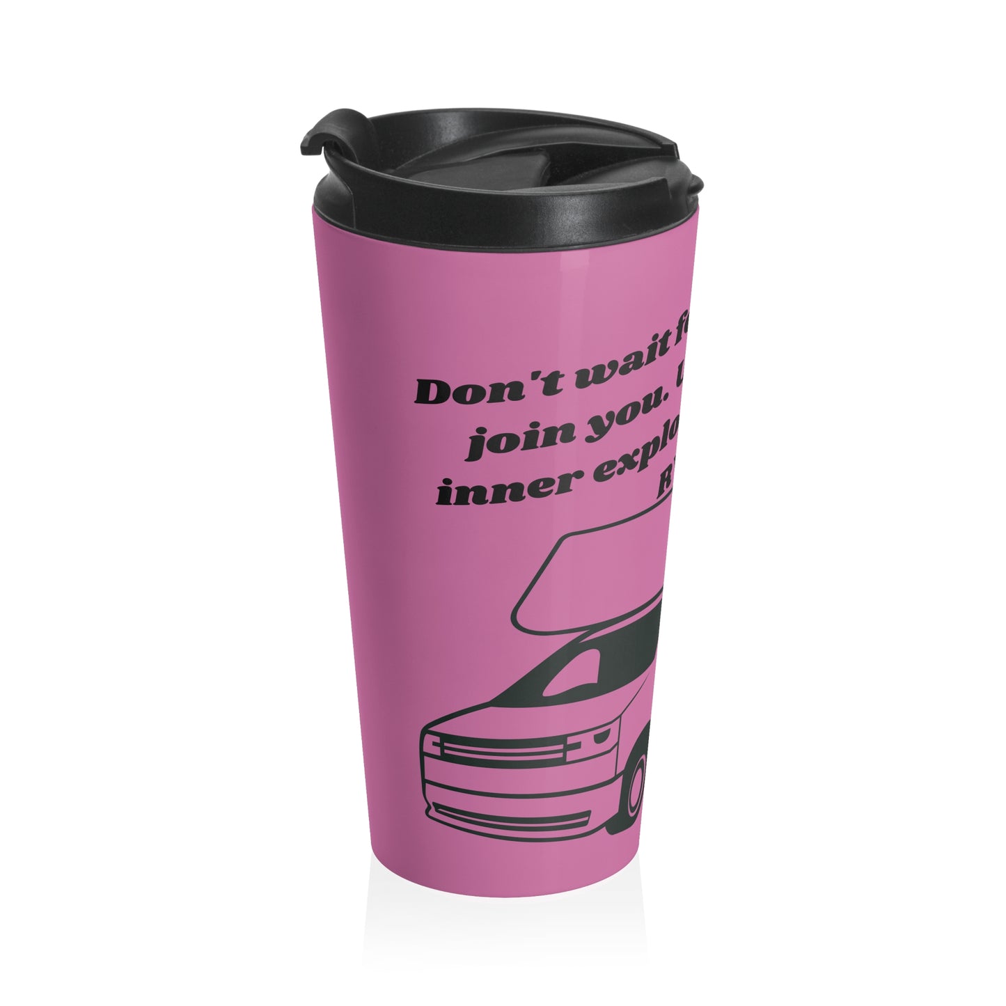 Dont Wait Go RVing Pink Stainless Steel Travel Mug