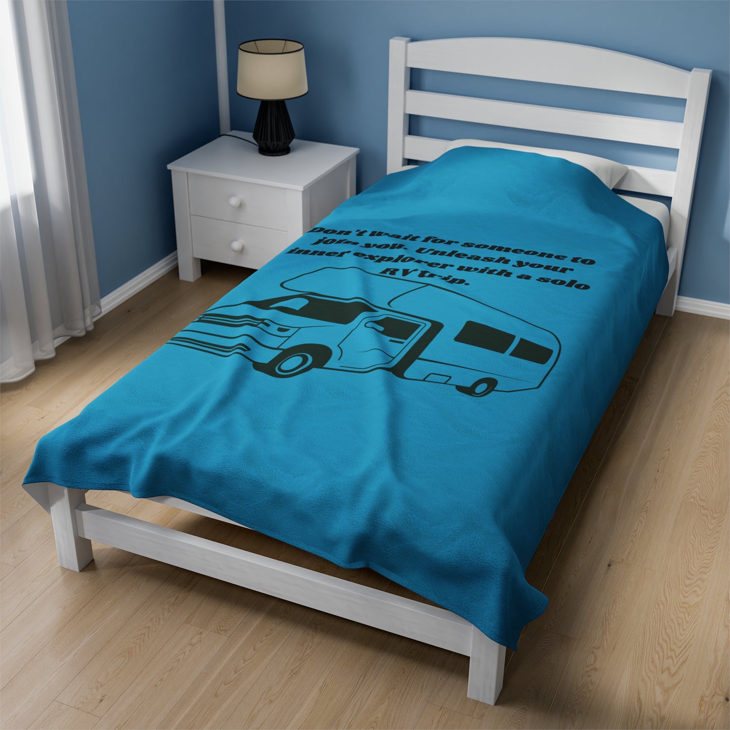 Dont Wait for Someone Go RVing Turquoise Velveteen Plush Blanket