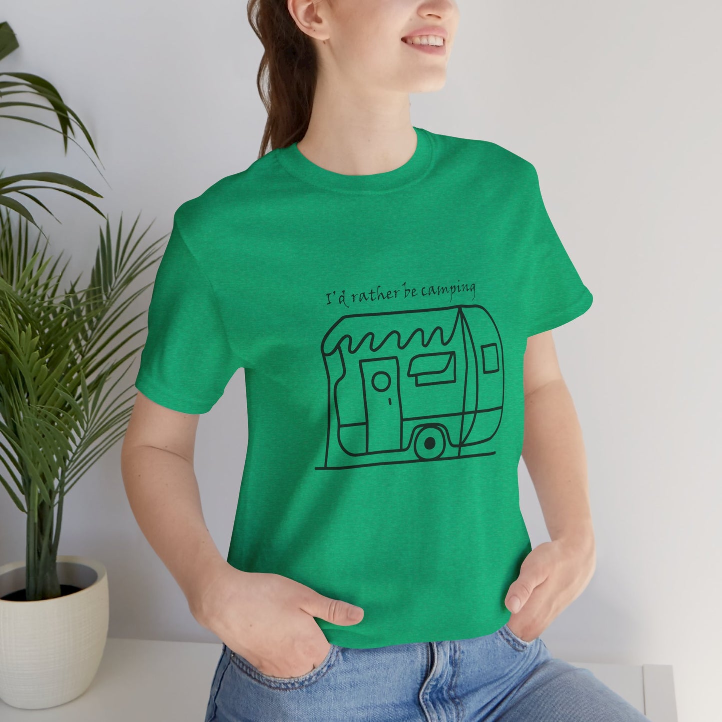 I'd Rather Be Camping - Unisex Jersey Short Sleeve Tee