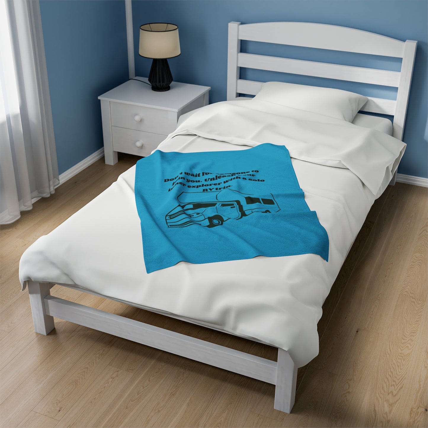 Dont Wait for Someone Go RVing Turquoise Velveteen Plush Blanket