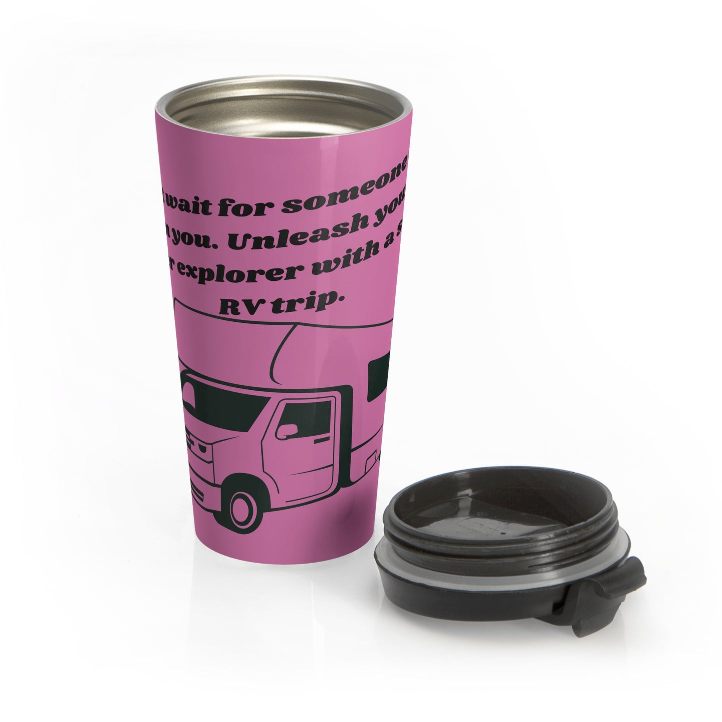 Dont Wait Go RVing Pink Stainless Steel Travel Mug