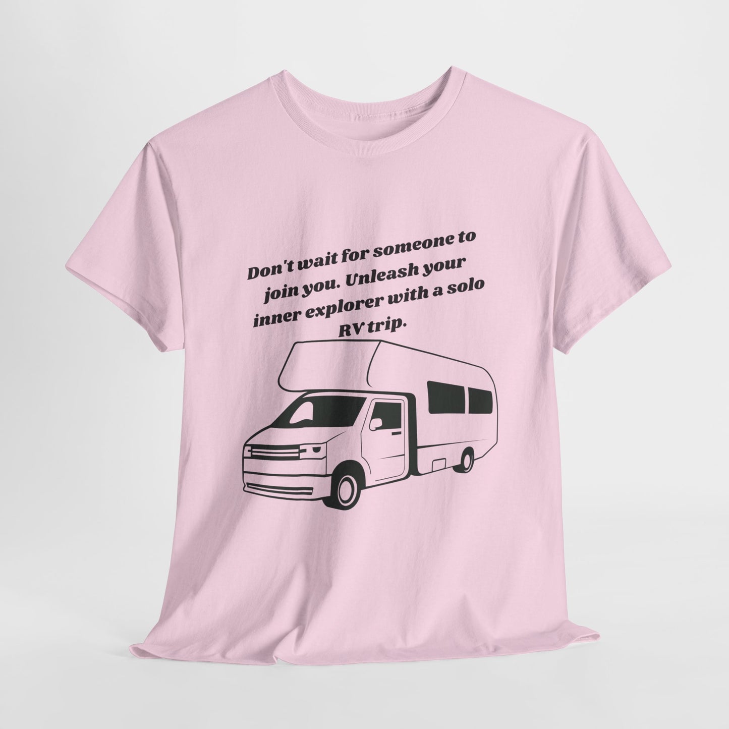 Don't Wait For Someone To Join You Go RVing Unisex Heavy Cotton Tee