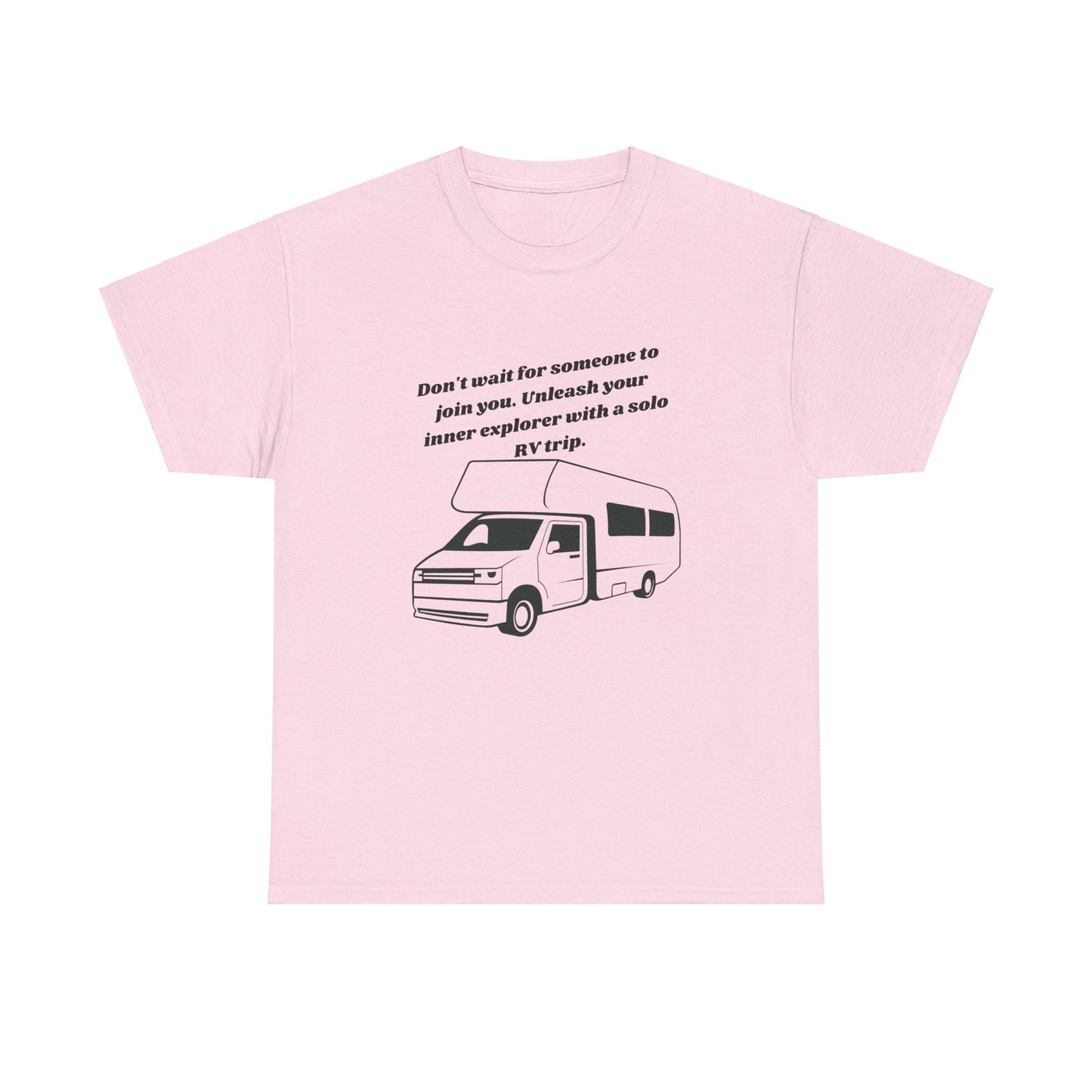 Don't Wait For Someone To Join You Go RVing Unisex Heavy Cotton Tee